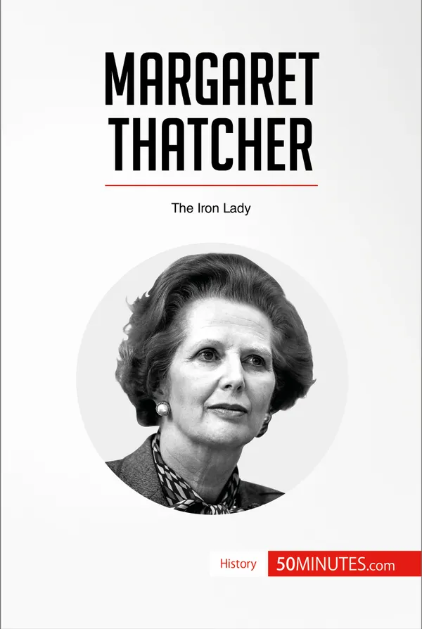 Margaret Thatcher  : The Iron Lady