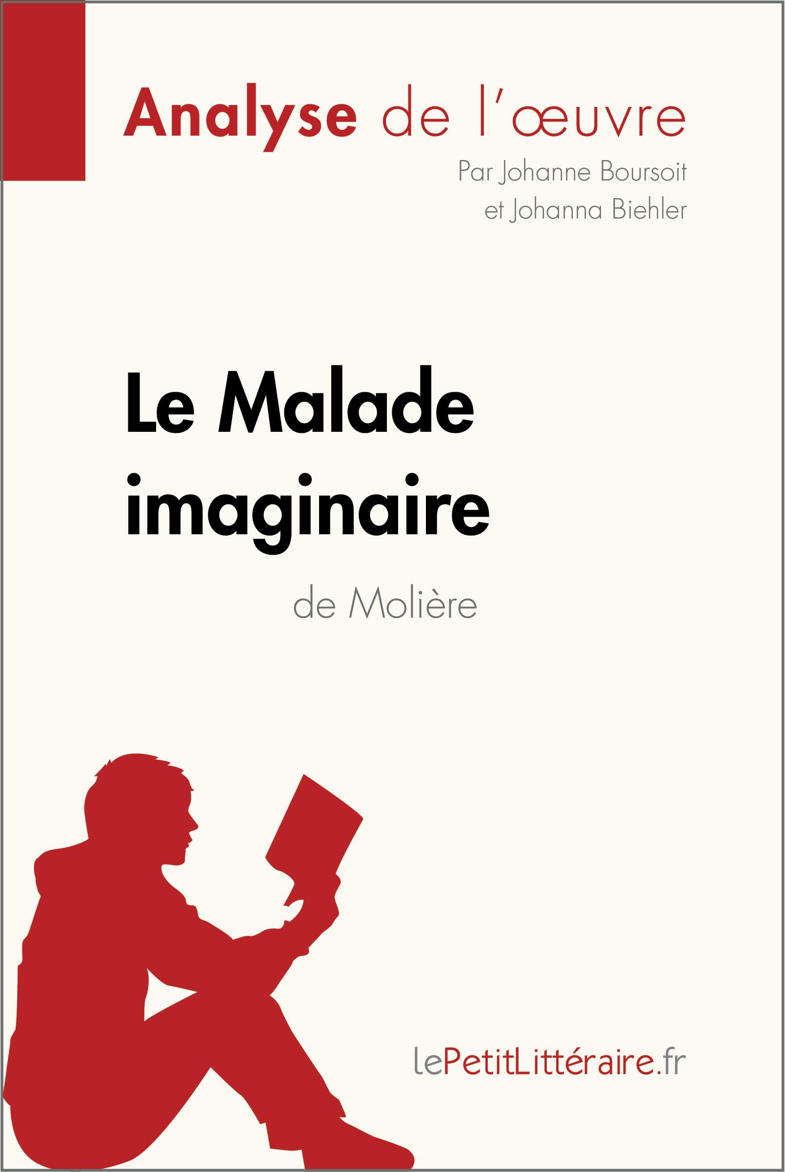 Le Malade imaginaire de Molière (Analyse de l'oeuvre) : Analyse complète et résumé détaillé de l'oeuvre | lePetitLitteraire