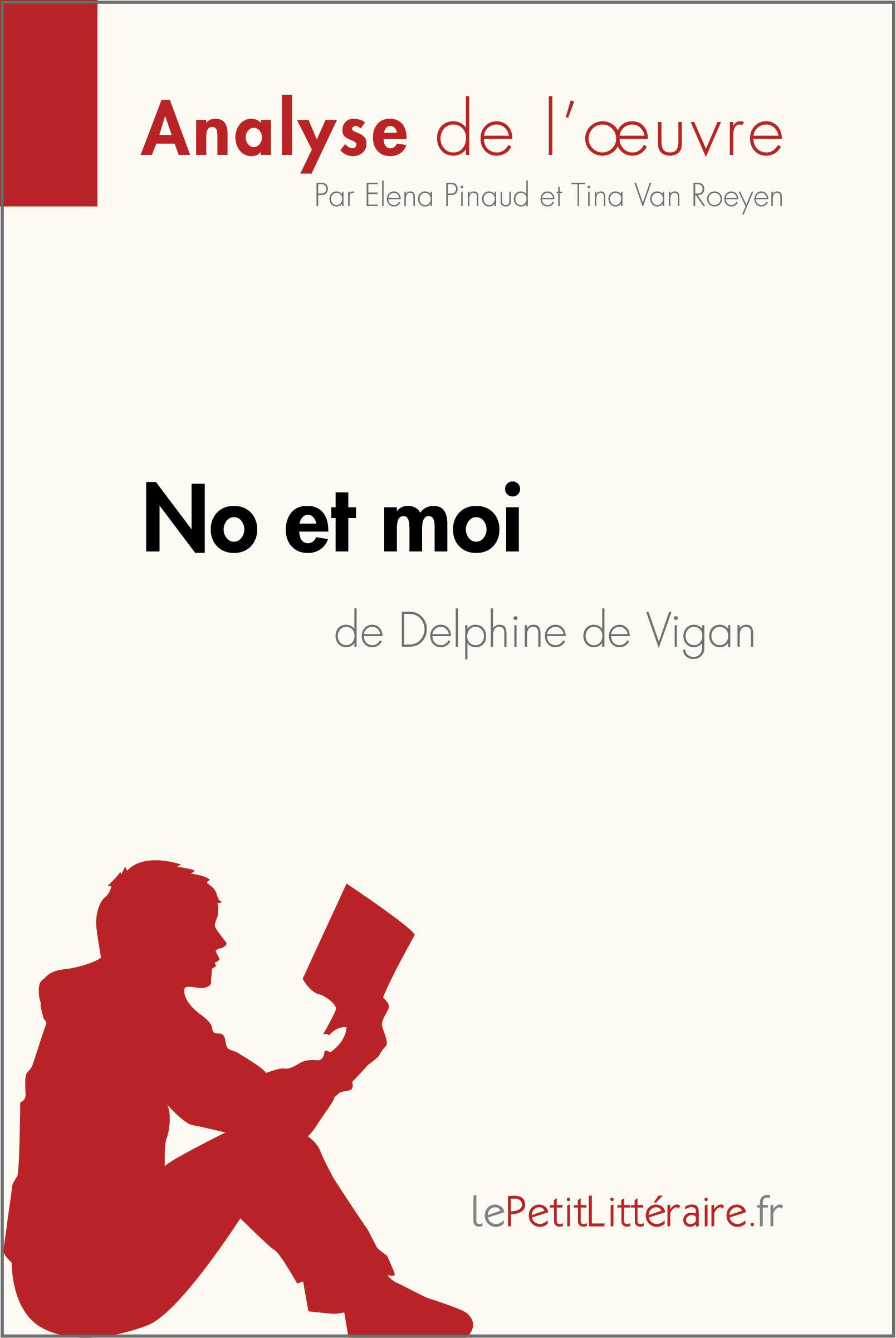 No et moi de Delphine de Vigan (Analyse de l'oeuvre) : Analyse complète et résumé détaillé de l'oeuvre | lePetitLitteraire