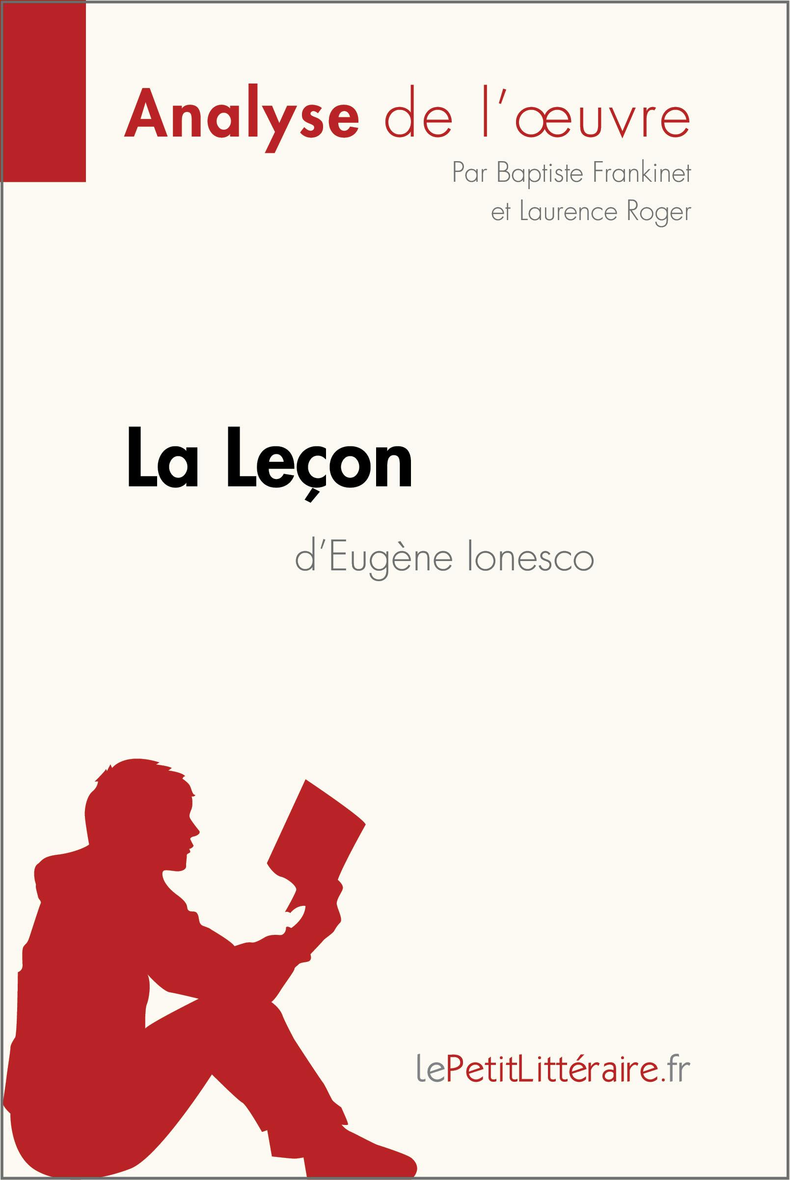La Leçon d'Eugène Ionesco (Analyse de l'oeuvre) : Analyse complète et résumé détaillé de l'oeuvre | lePetitLitteraire