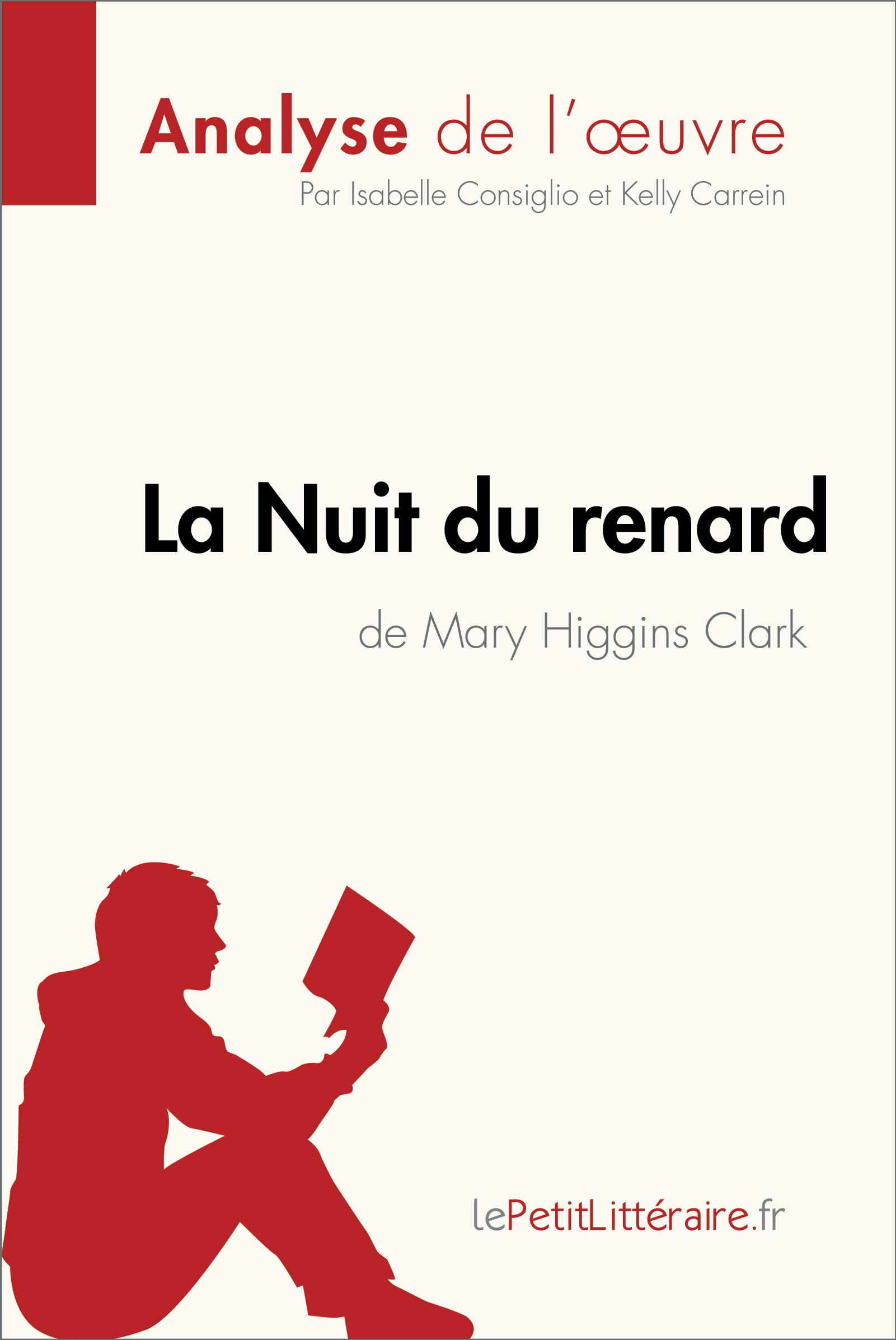 La Nuit du renard de Mary Higgins Clark (Analyse de l'oeuvre) : Analyse complète et résumé détaillé de l'oeuvre | lePetitLitteraire
