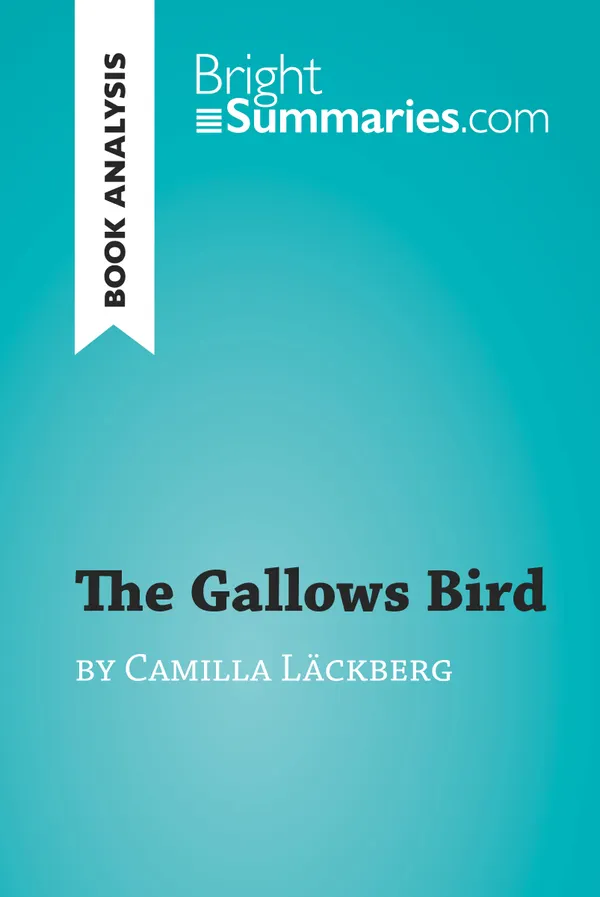 The Gallows Bird by Camilla Läckberg (Book Analysis) : Detailed Summary, Analysis and Reading Guide