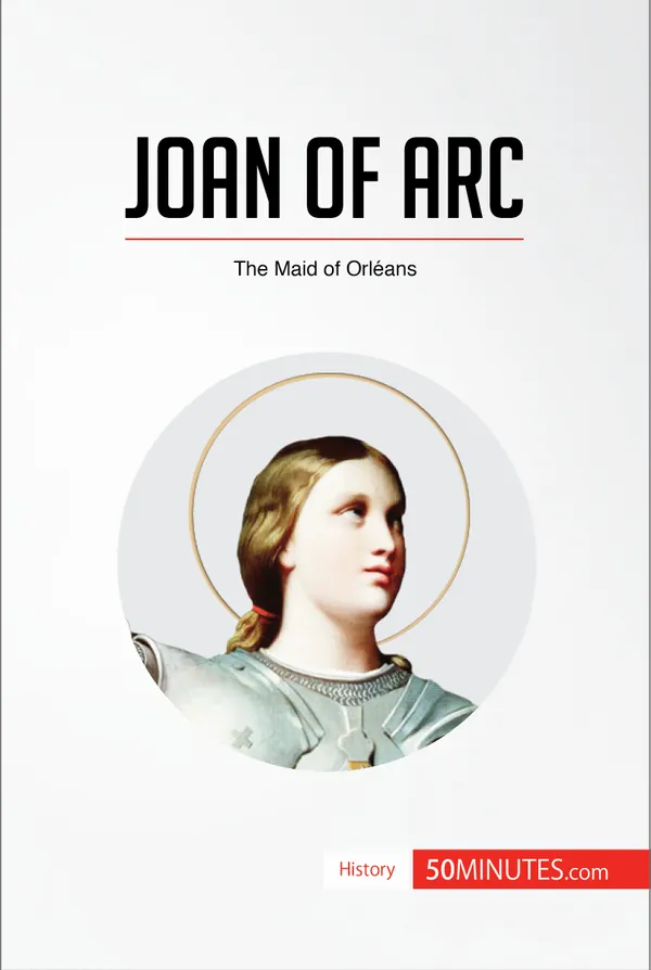Joan of Arc : The Maid of Orléans