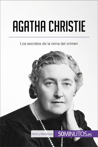Agatha Christie: Los secretos de la reina del crimen - 50Minutos