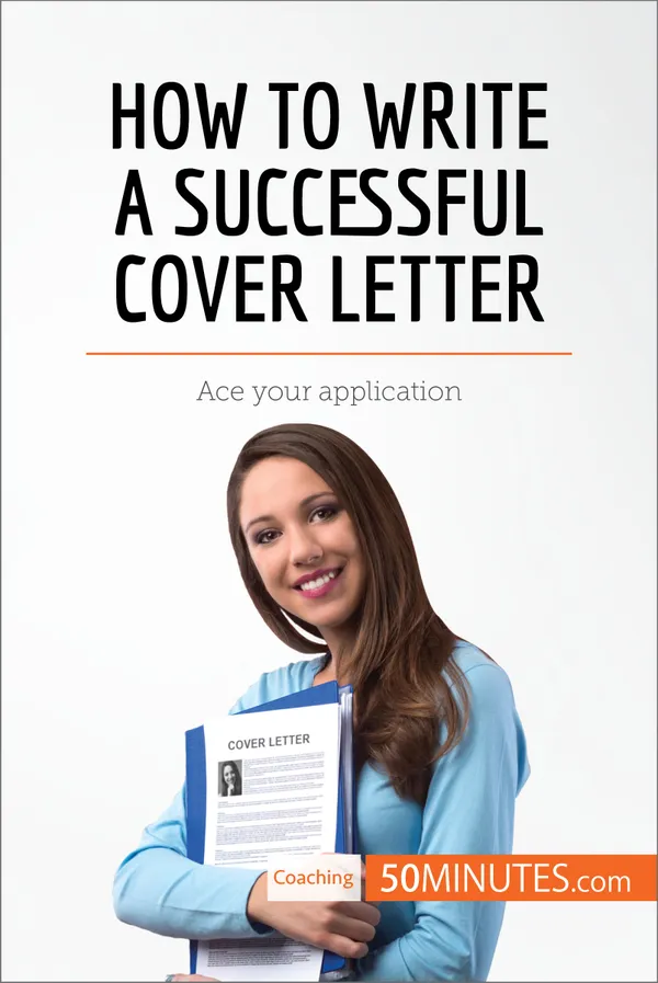 How to Write a Successful Cover Letter : Ace your application