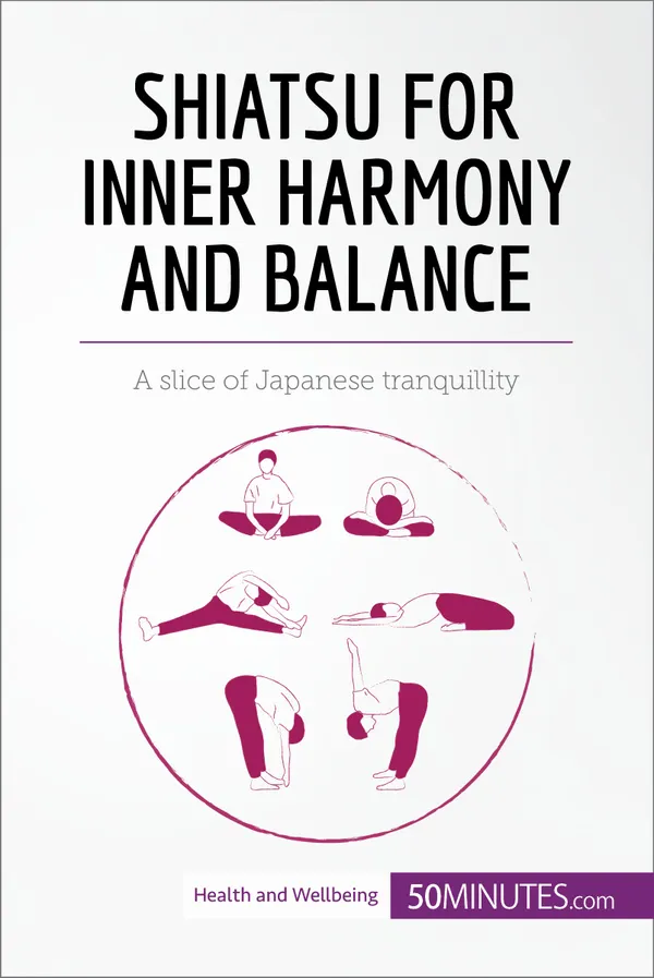 Shiatsu for Inner Harmony and Balance : A slice of Japanese tranquillity
