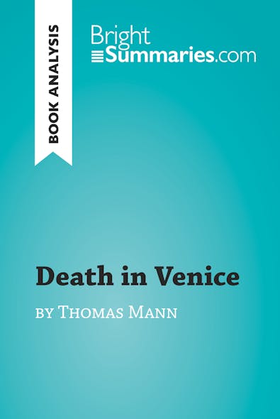 Death In Venice By Thomas Mann (Book Analysis) : Detailed Summary, Analysis And Reading Guide