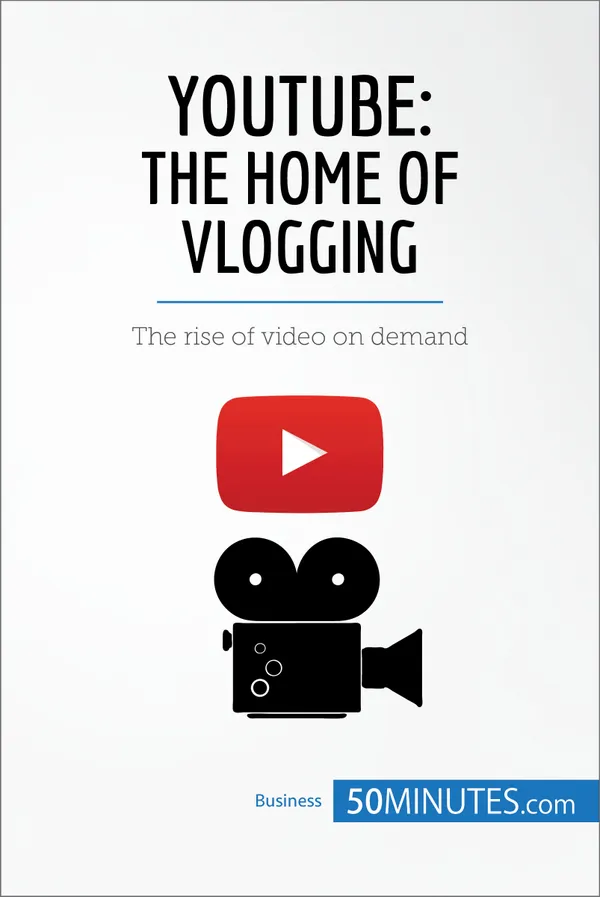 YouTube, The Home of Vlogging : The rise of video on demand