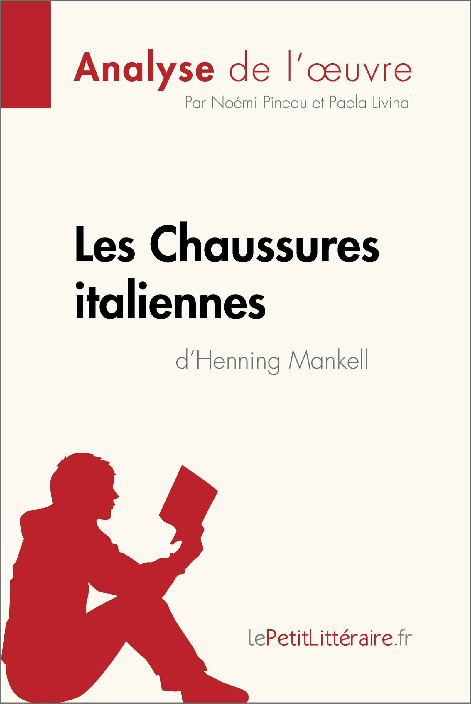 Les Chaussures italiennes d'Henning Mankell (Analyse de l'oeuvre) : Analyse complète et résumé détaillé de l'oeuvre | lePetitLitteraire