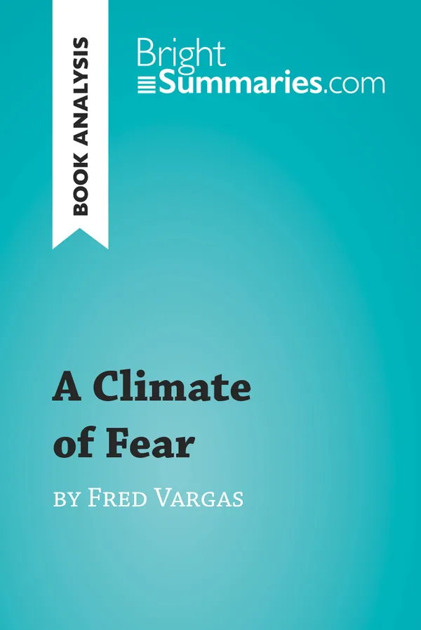A Climate of Fear by Fred Vargas (Book Analysis)  : Detailed Summary, Analysis and Reading Guide