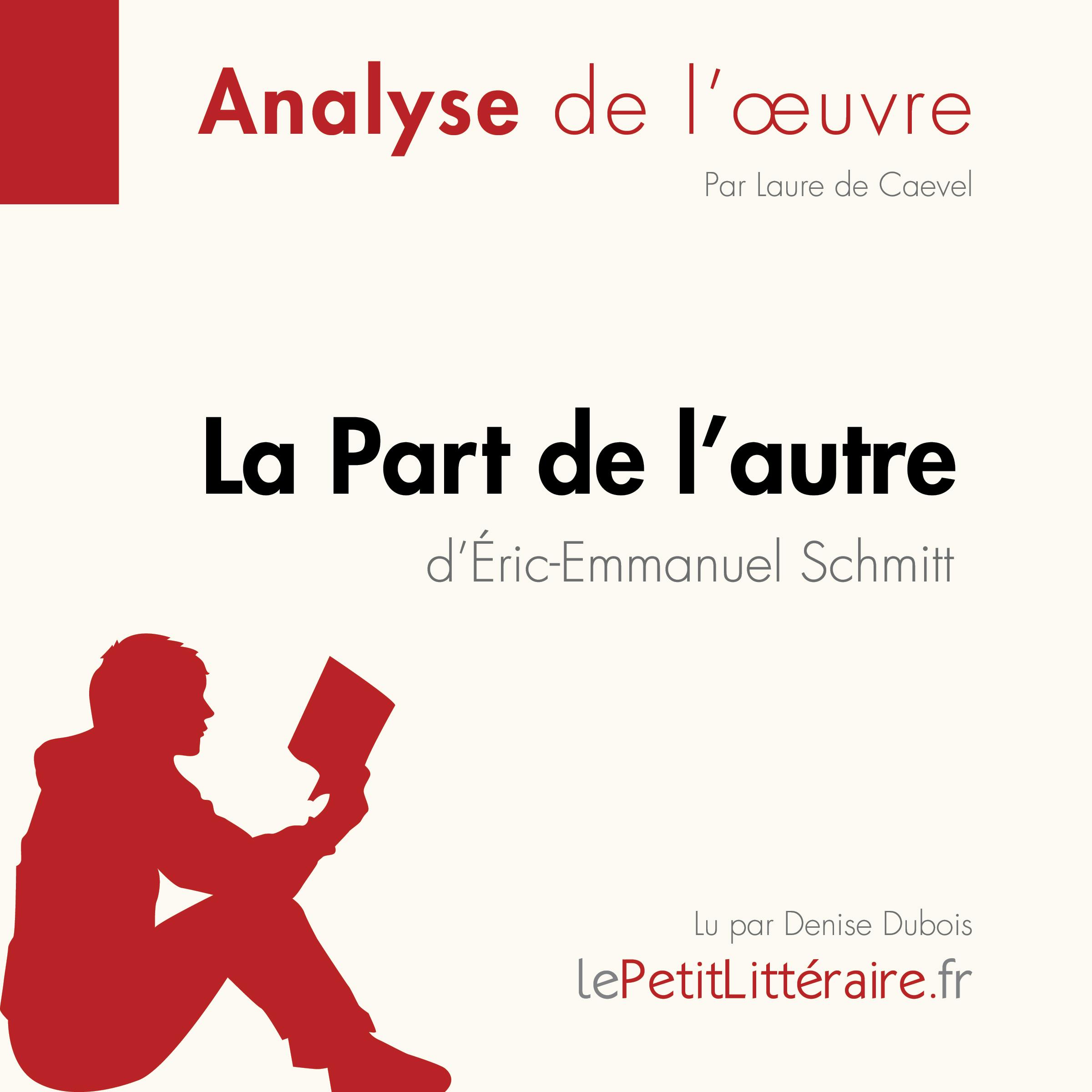 La Part de l'autre d'Éric-Emmanuel Schmitt (Analyse de l'oeuvre) | Laure de Caevel