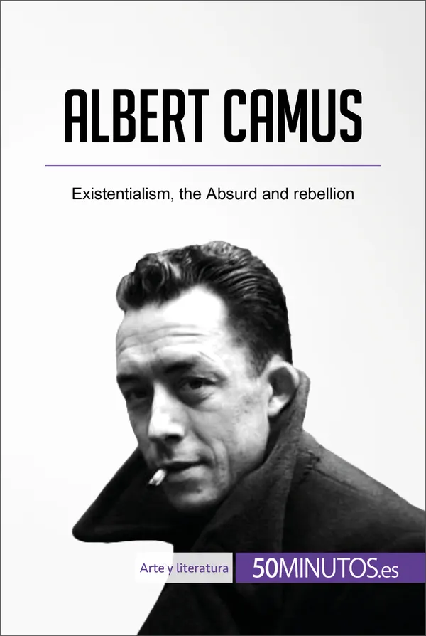 Albert Camus : Existentialism, the Absurd and rebellion