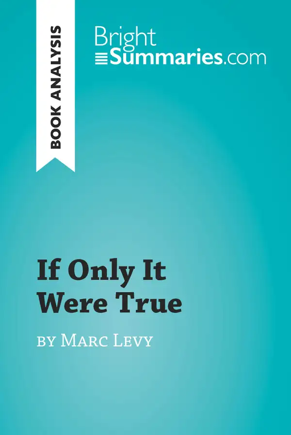 If Only It Were True by Marc Levy (Book Analysis) : Detailed Summary, Analysis and Reading Guide