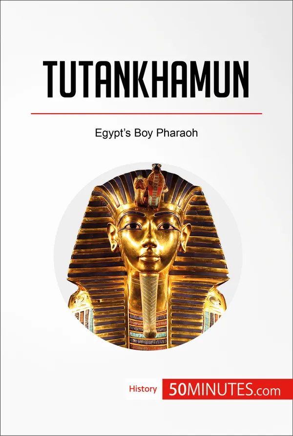 Tutankhamun : Egypt’s Boy Pharaoh