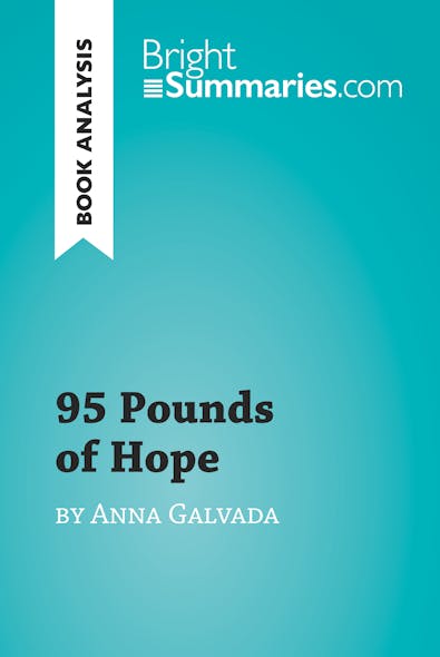 95 Pounds Of Hope By Anna Gavalda (Book Analysis) : Detailed Summary, Analysis And Reading Guide