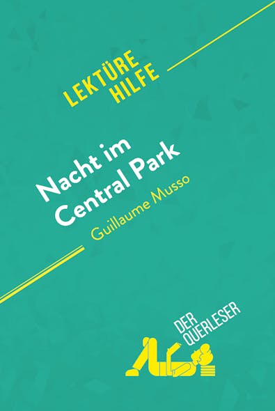 Nacht Im Central Park Von Guillaume Musso (Lektürehilfe) : Detaillierte Zusammenfassung, Personenanalyse Und Interpretation
