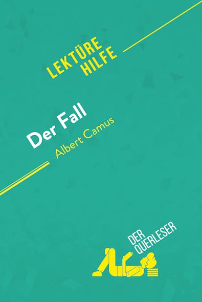 Der Fall Von Albert Camus (Lektürehilfe) : Detaillierte Zusammenfassung, Personenanalyse Und Interpretation