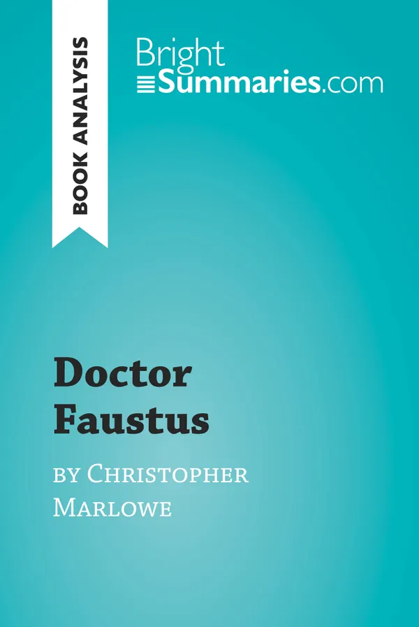 Doctor Faustus by Christopher Marlowe (Book Analysis) : Detailed Summary, Analysis and Reading Guide
