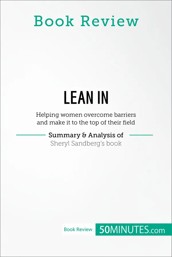 Book Review: Lean in by Sheryl Sandberg : Helping women overcome barriers and make it to the top of their field
