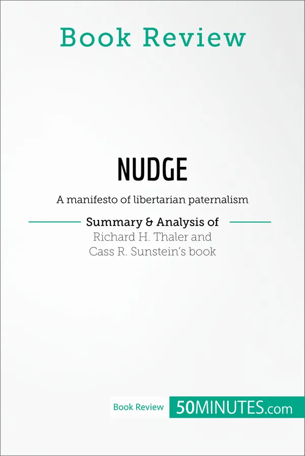 Book Review: Nudge by Richard H. Thaler and Cass R. Sunstein : A manifesto of libertarian paternalism