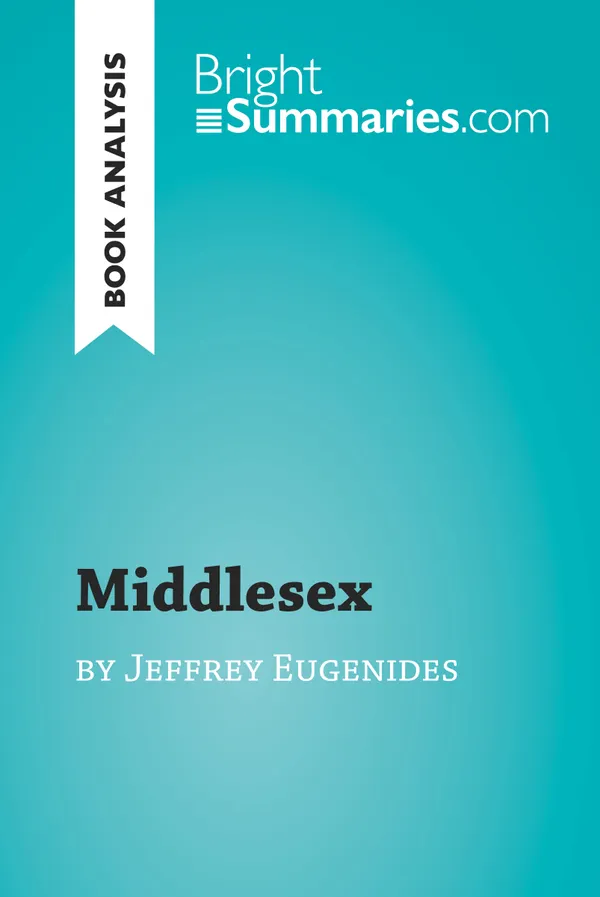 Middlesex by Jeffrey Eugenides (Book Analysis) : Detailed Summary, Analysis and Reading Guide