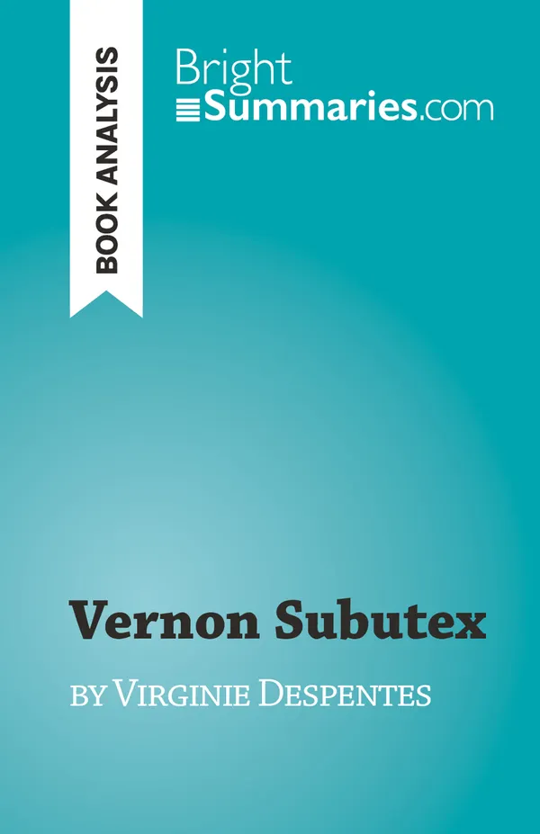 Vernon Subutex : by Virginie Despentes