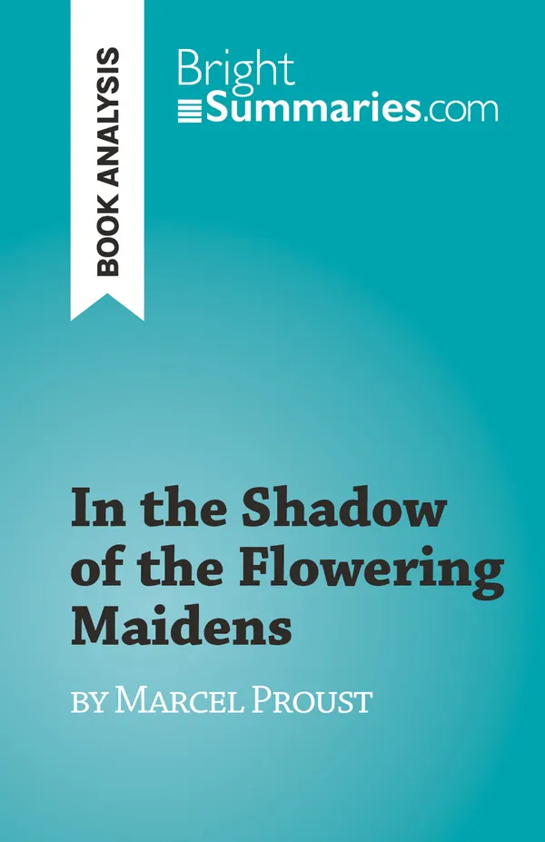 In the Shadow of the Flowering Maidens : by Marcel Proust