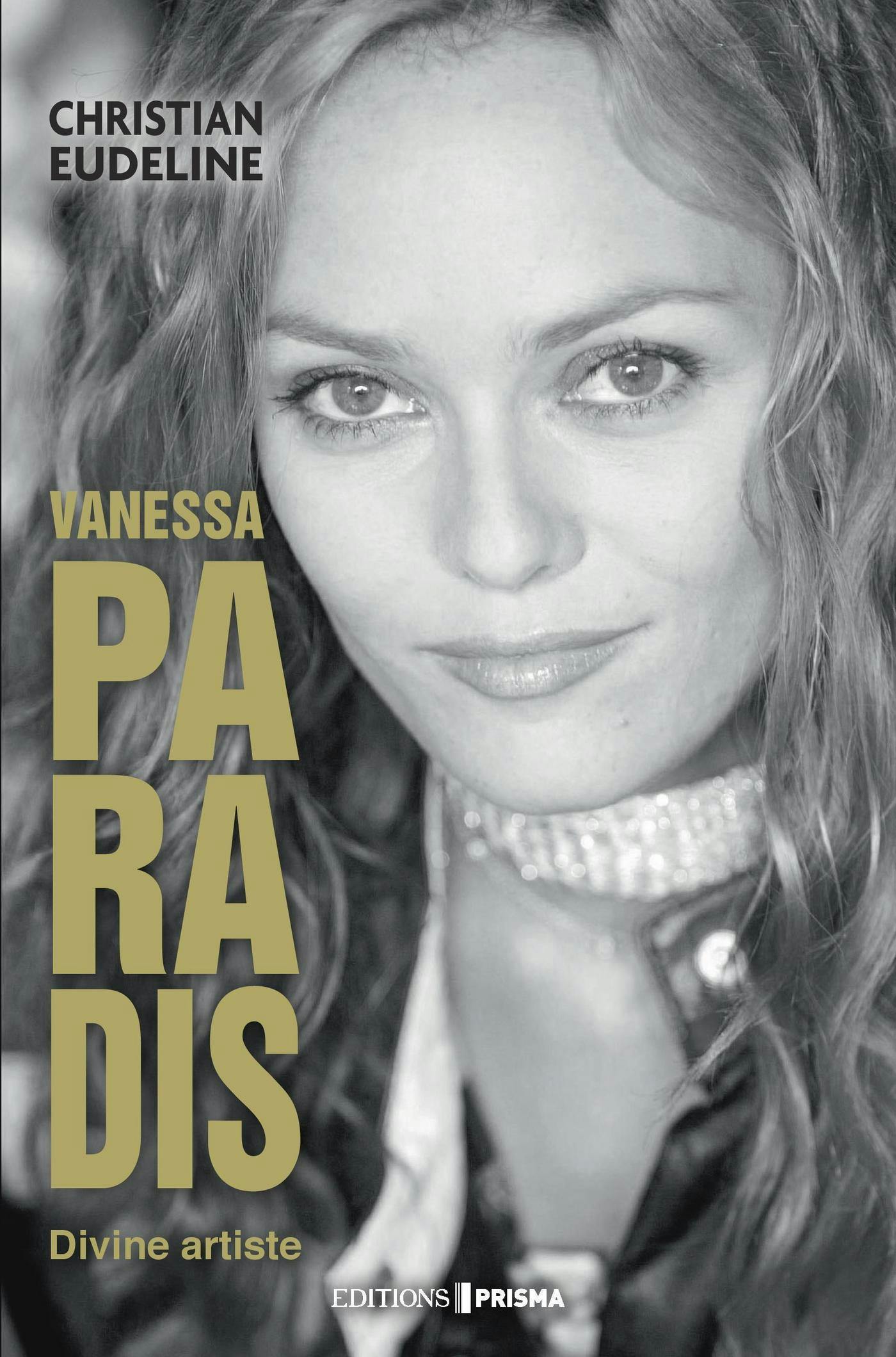 Vanessa Paradis : divine artiste | Christian Eudeline