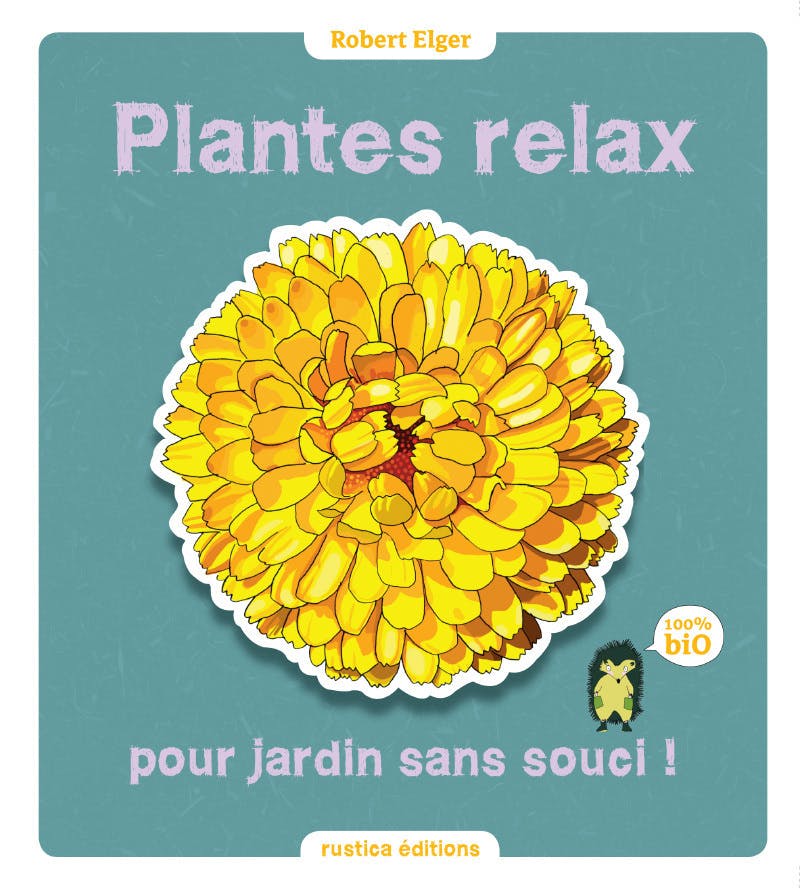 Plantes relax pour jardin sans souci ! : 100 % Bio | Caron Audrey
