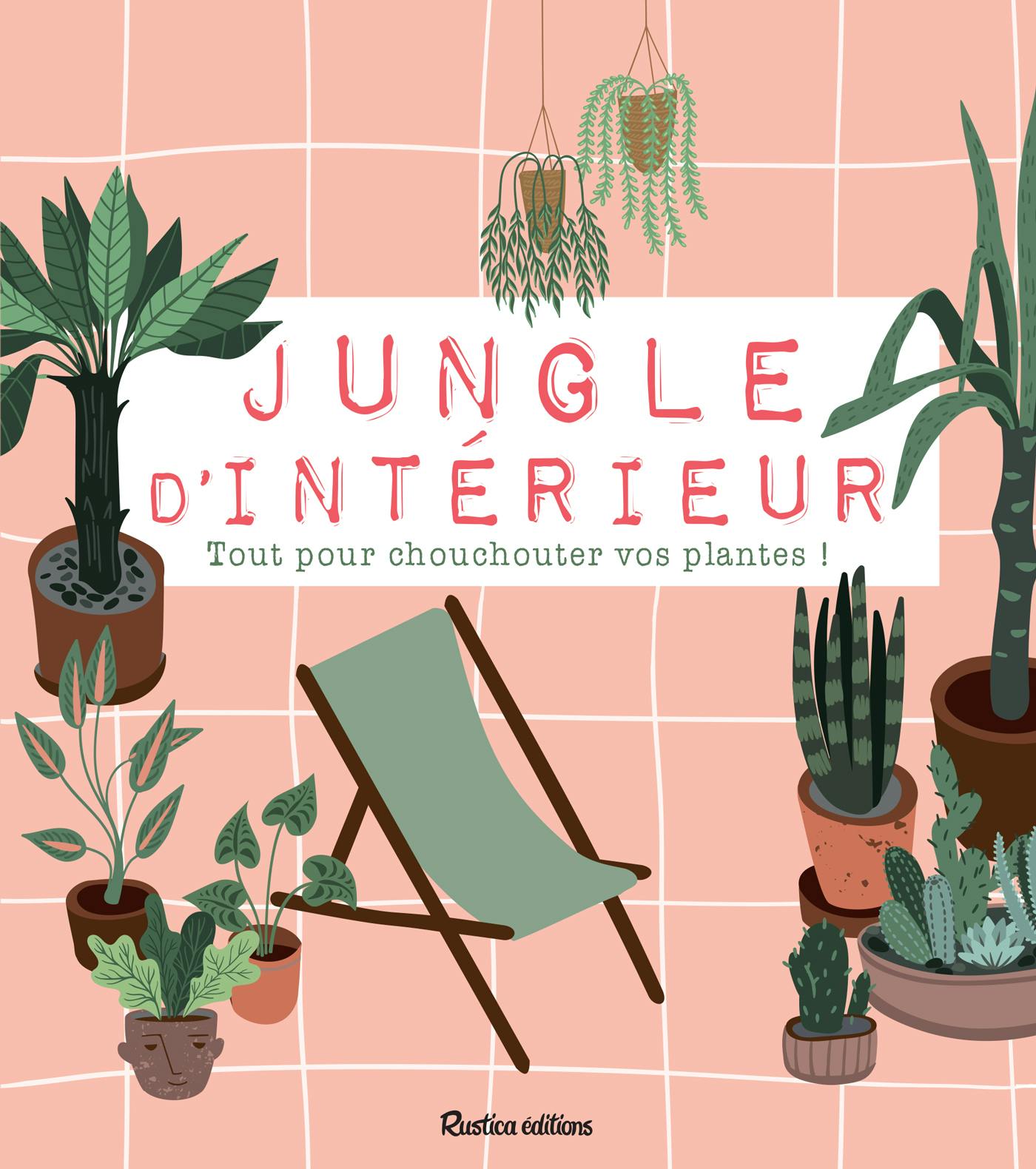Jungle d'intérieur : Tout pour chouchouter vos plantes ! | Beauvais Michel