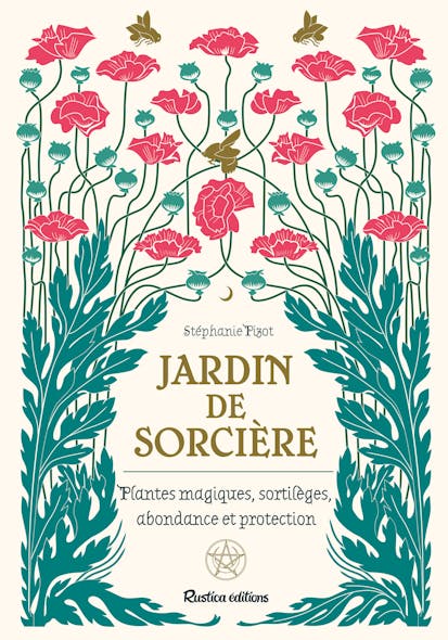 Jardin De Sorcière : Plantes Magiques, Sortilèges, Abondance Et Protection