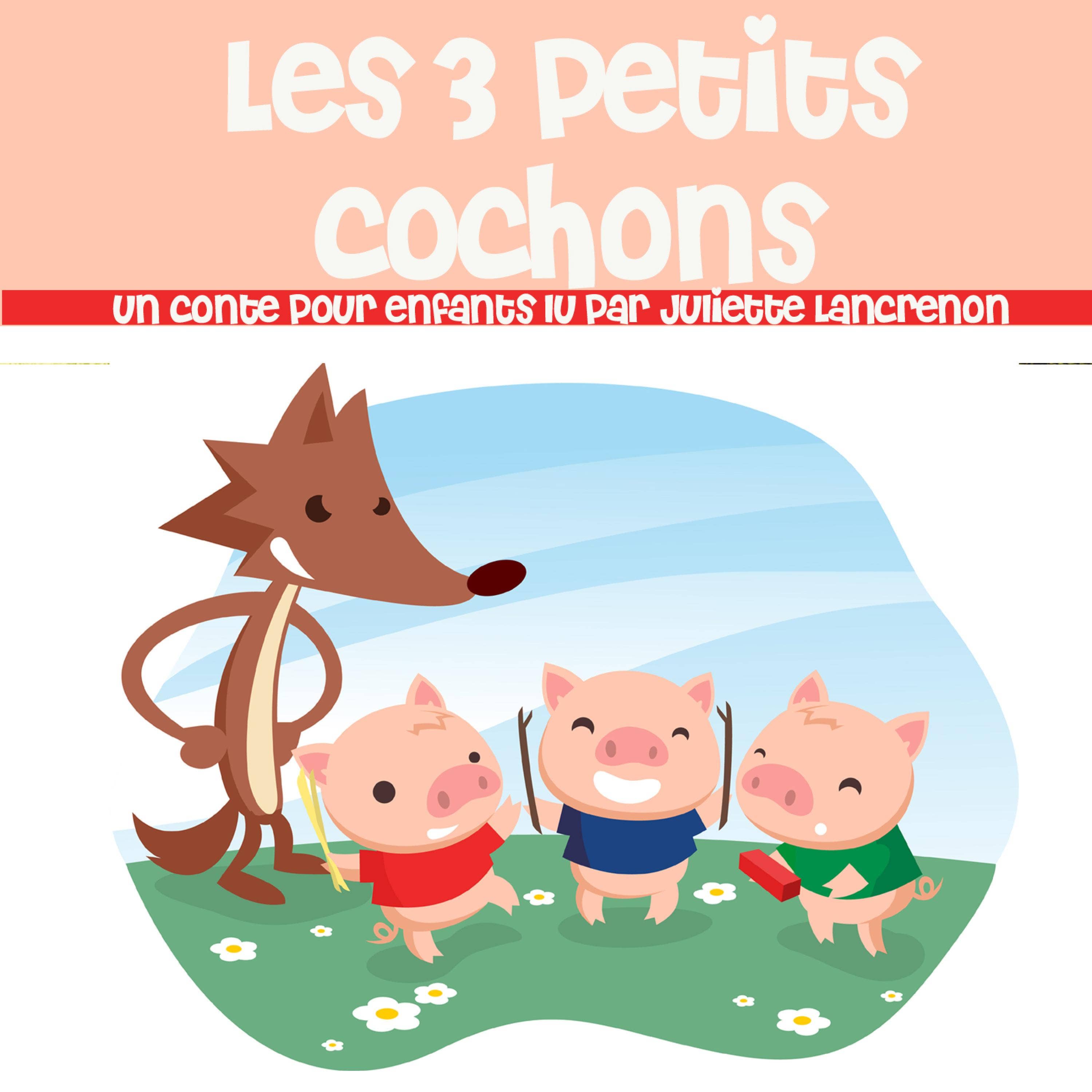 Les  3 Petits Cochons