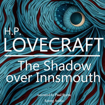 H. P. Lovecraft : The Shadow Over Innsmouth - H. P. Lovecraft