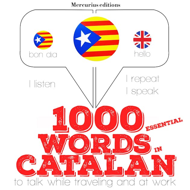 1000 Essential Words In Catalan: Listen, Repeat, Speak Language
