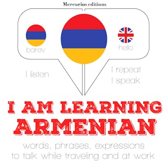 I am learning Armenian: "Listen, Repeat, Speak" language learning course - undefined