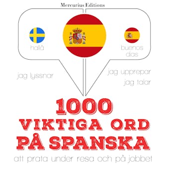 1000 viktiga ord på spanska: Jeg lytter, jeg gentager, jeg taler: sprogmetode - JM Gardner