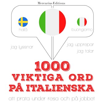 1000 viktiga ord på italienska: Jeg lytter, jeg gentager, jeg taler: sprogmetode - JM Gardner