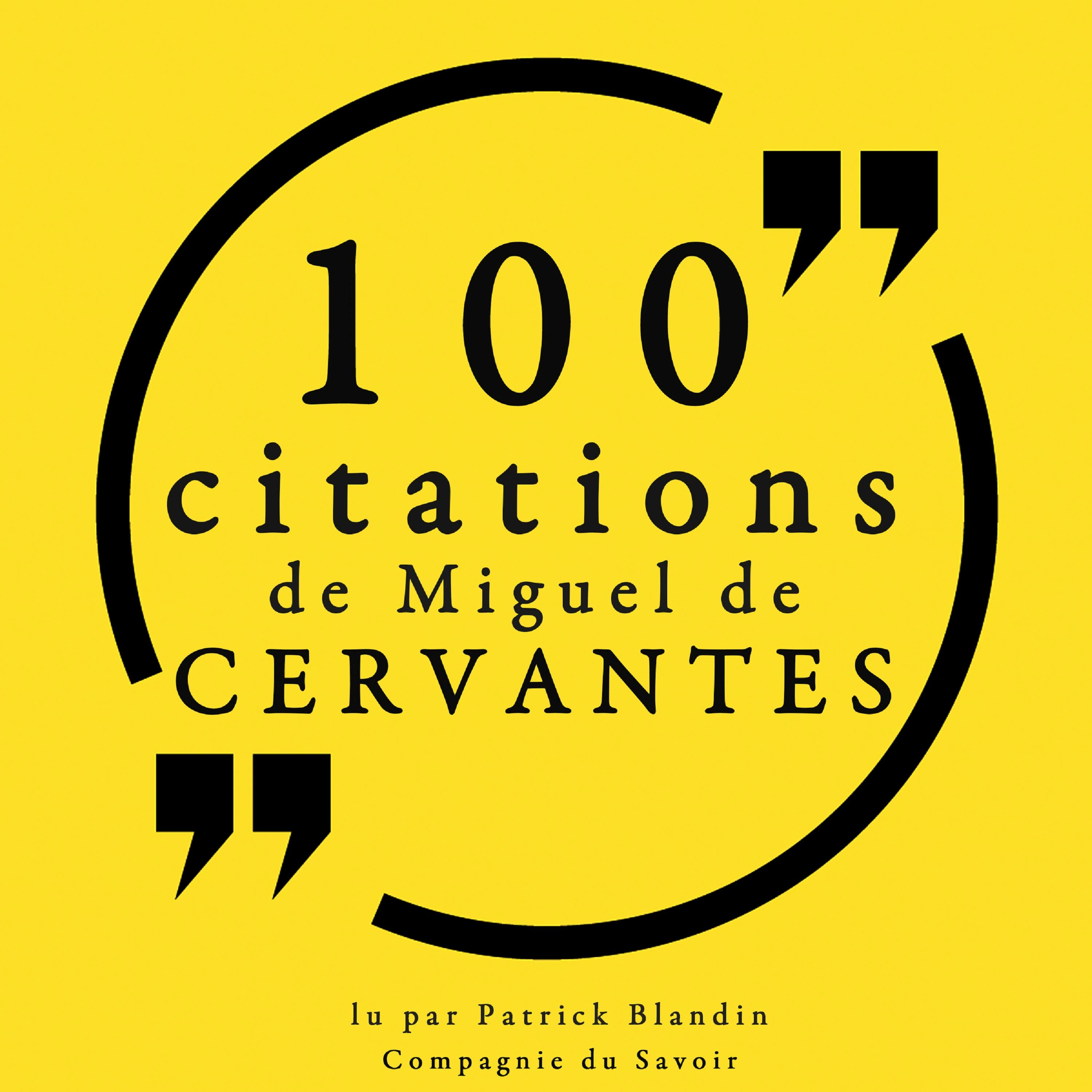100 citations de Miguel de Cervantès | Miguel de Cervantes