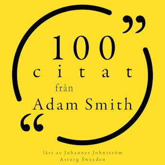 100 citat från Adam Smith: Samling 100 Citat - undefined