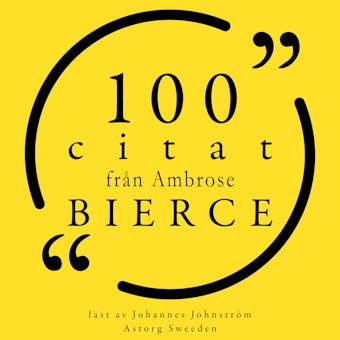 100 citat från Ambrose Bierce: Samling 100 Citat - undefined