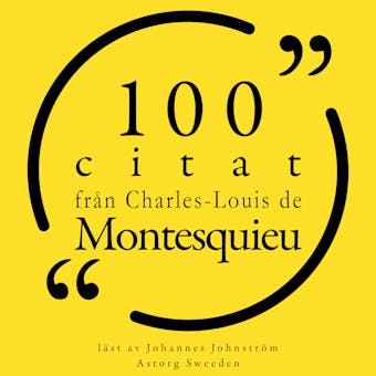 100 citat från Charles-Louis de Montesquieu: Samling 100 Citat - undefined
