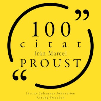 100 citat från Marcel Proust: Samling 100 Citat - undefined