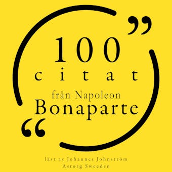 100 citat från Napoleon Bonaparte: Samling 100 Citat - undefined