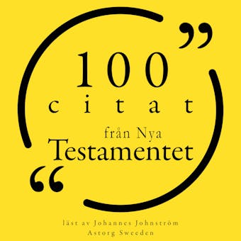 100 citat från Nya testamentet: Samling 100 Citat - Anonymous