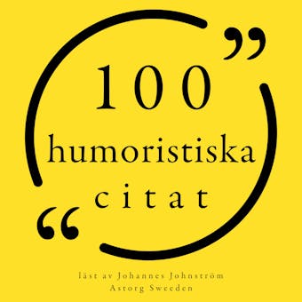 100 humoristiska citat: Samling 100 Citat - undefined