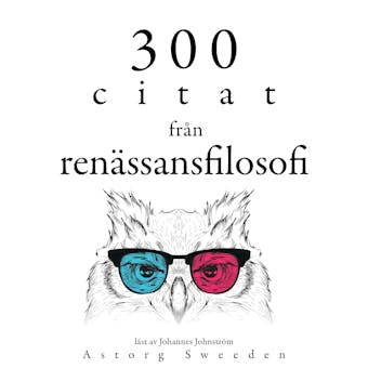 300 citat från renässansfilosofin: Samling 100 Citat - Multiple Authors