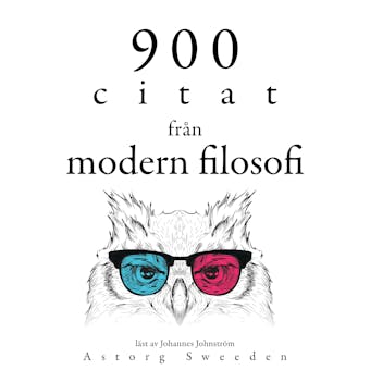 900 citat från modern filosofi: Samling av de bästa citat - Multiple Authors