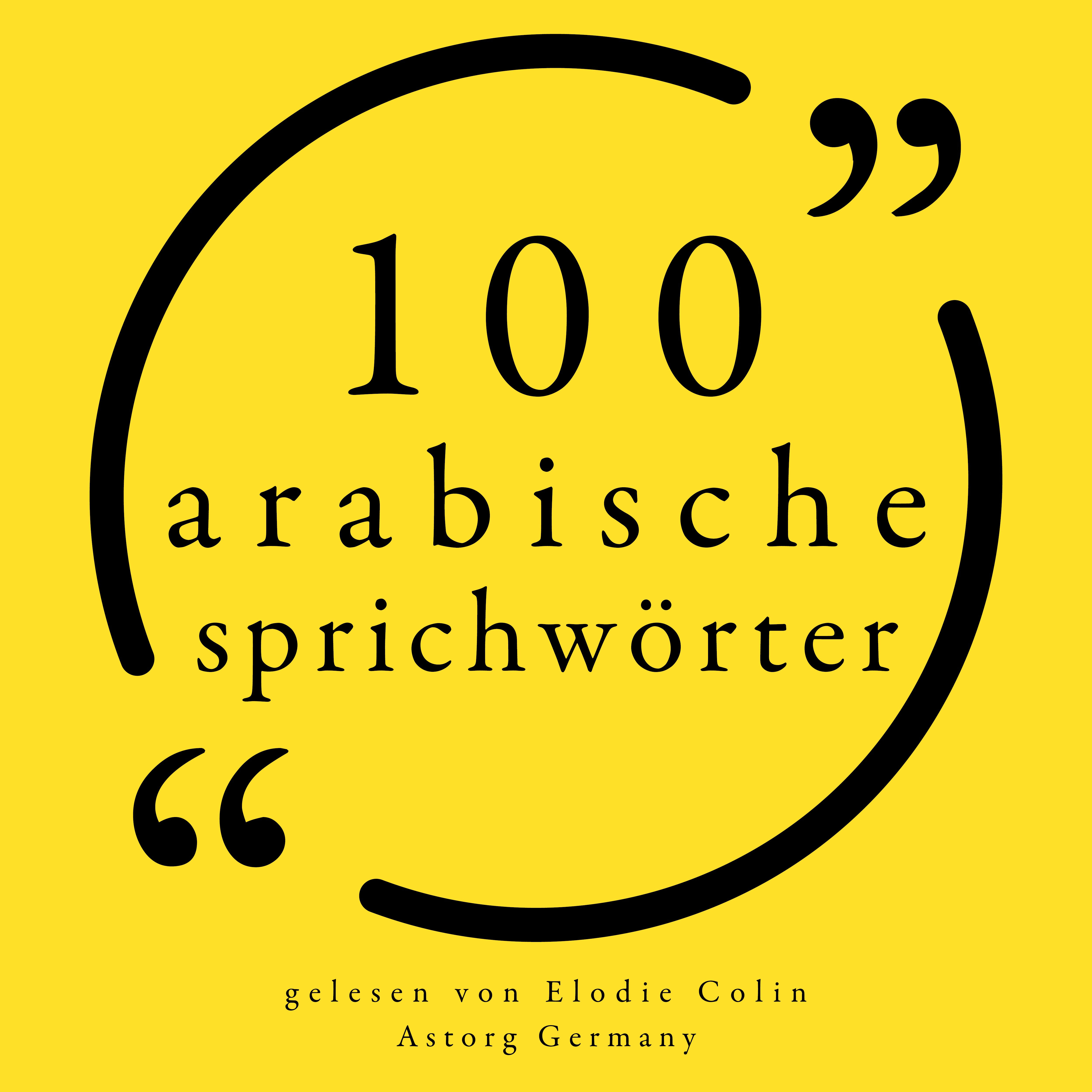 100 arabische Sprichwörter : Sammlung 100 Zitate