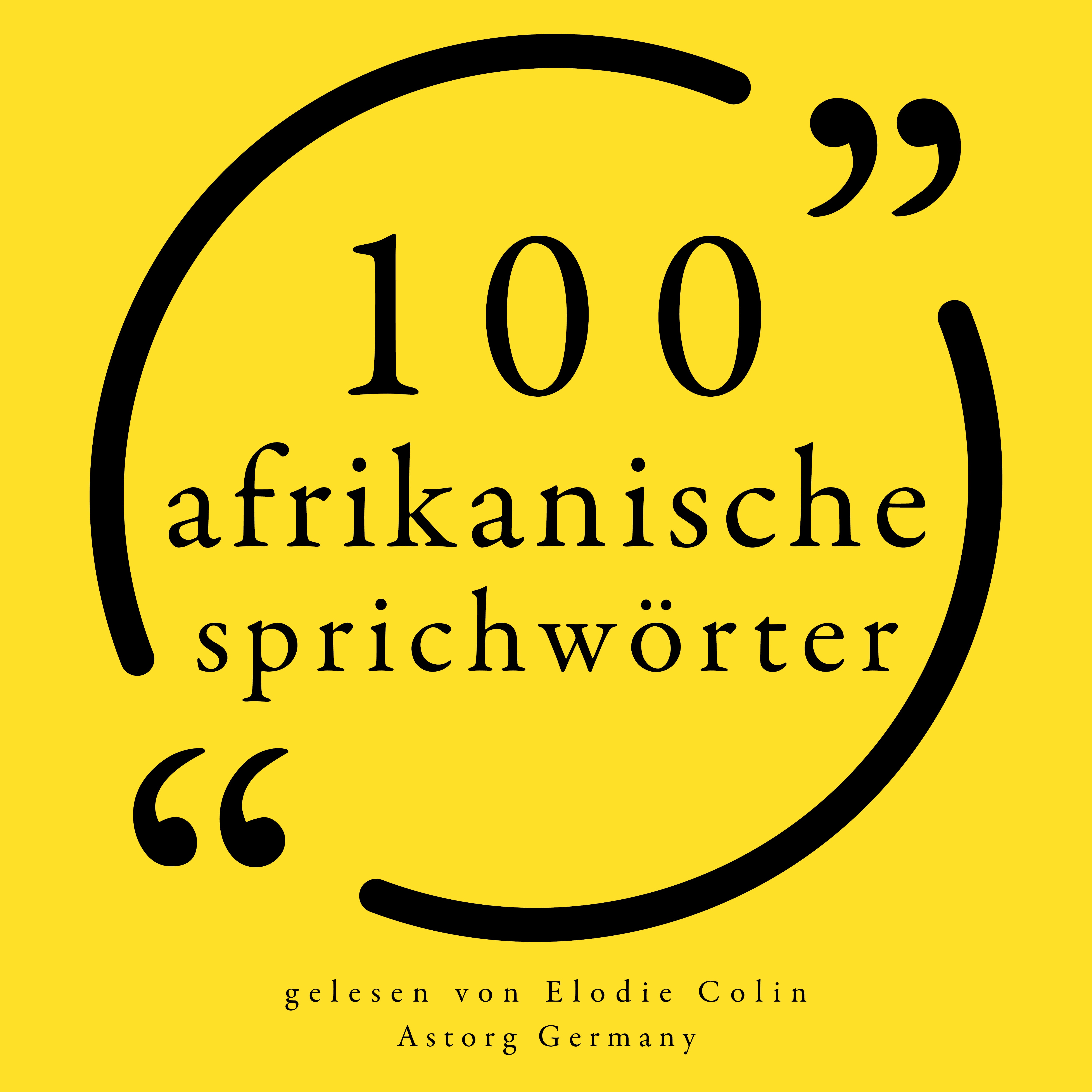 100 afrikanische Sprichwörter : Sammlung 100 Zitate
