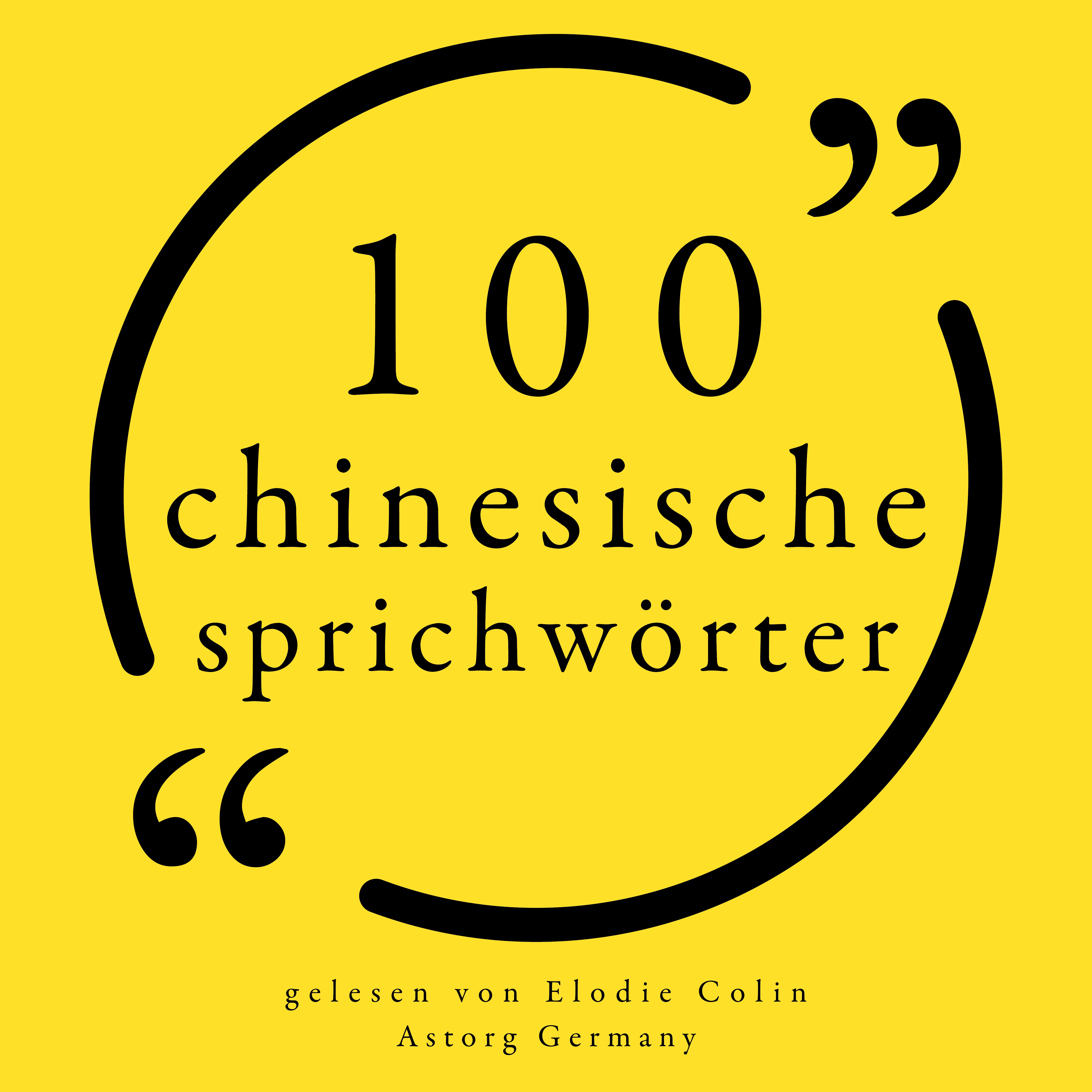 100 chinesische Sprichwörter : Sammlung 100 Zitate
